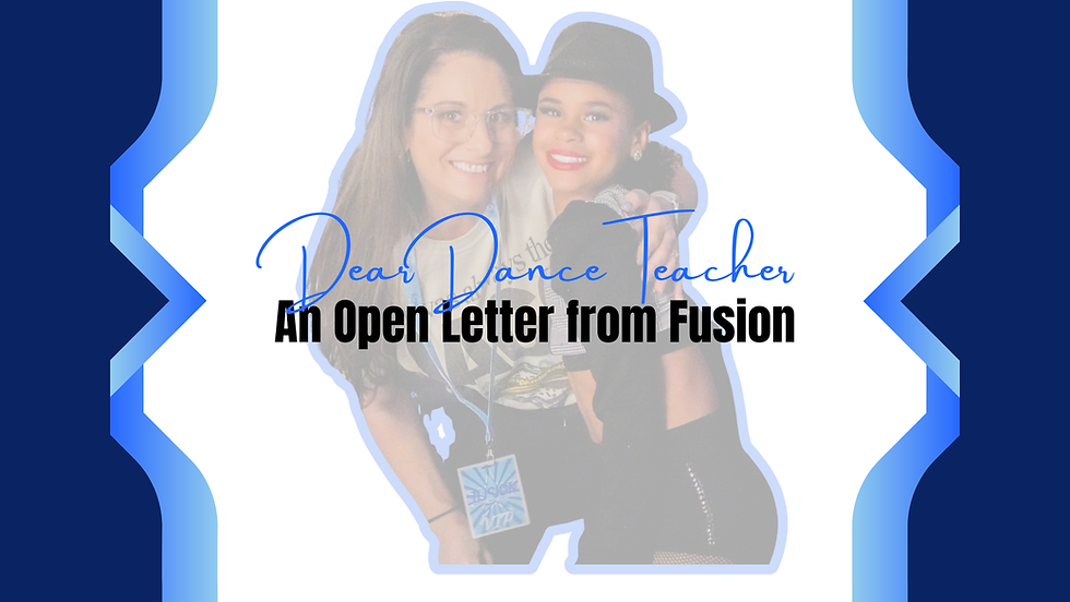Dear Dance Teacher… An Open Letter from Fusion