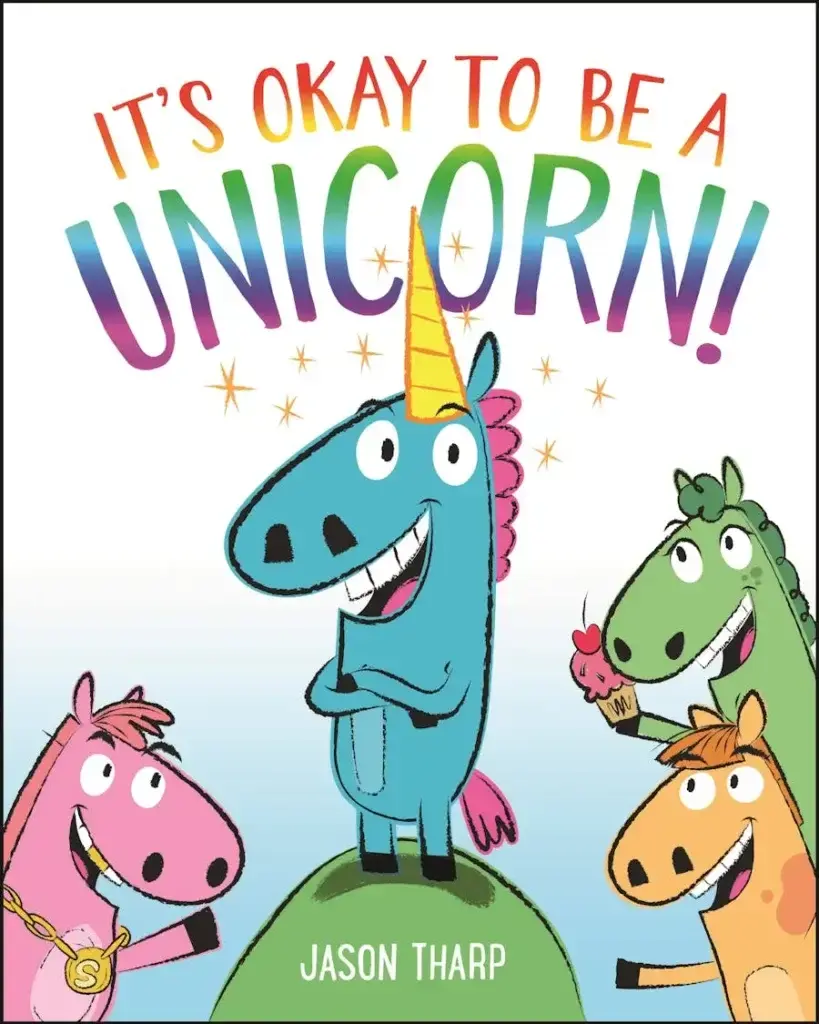 Book cover: It's okay to be a Unicorn. Jason Tharp. Illustration of a unicorn surrounded by 3 horses