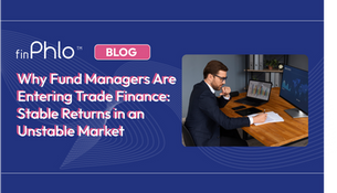 Why Fund Managers Are Entering Trade Finance: Stable Returns in an Unstable Market