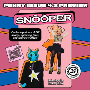 Snõõper: On the Importance of DIY Spaces, Upcoming Tours, and their New Album [PENNY 4.2 PREVIEW]