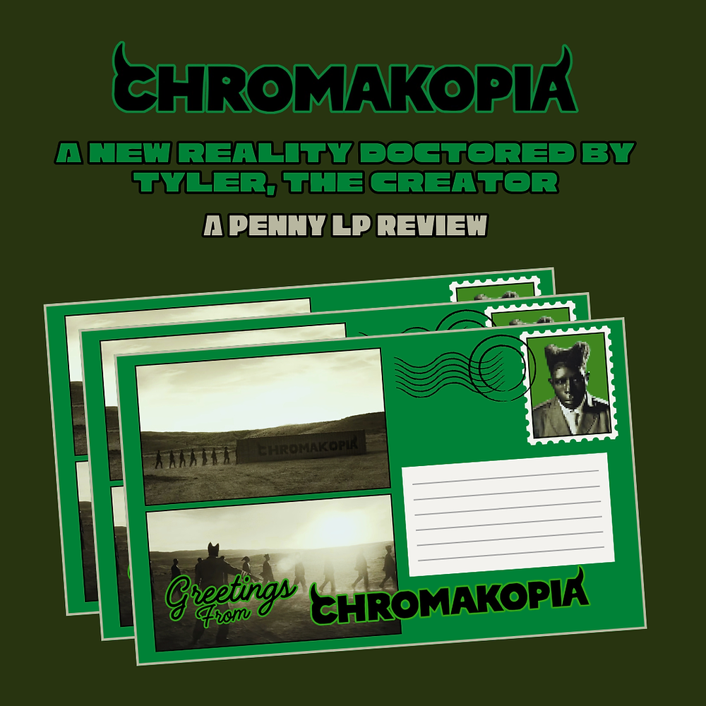 CHROMAKOPIA: A New Reality Doctored by Tyler, the Creator [Issue 4.1]