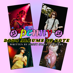 Penny 2024 Albums of Note [Issue 4.1]