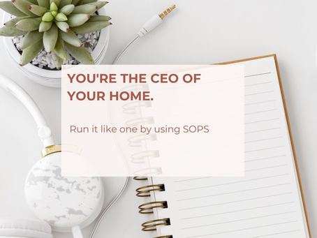 You're the CEO of Your Home. Run it like one by using SOPS