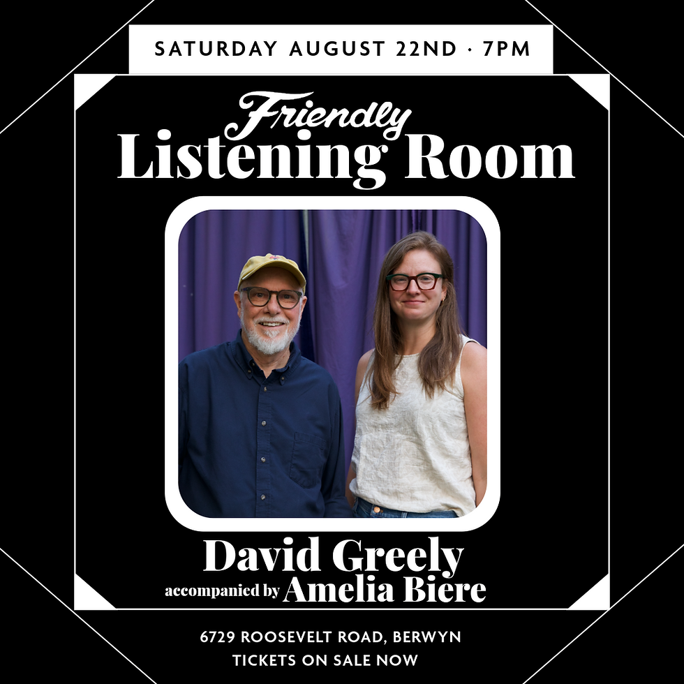 Friendly Listening Room Presents David Greely accompanied by Amelia Biere