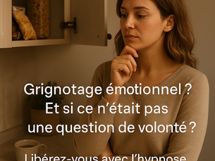 Hypnose et alimentation émotionnelle : sortir du cycle grignotage–culpabilité
