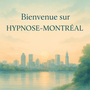 Bienvenue sur Hypnose-Montréal : un espace de transformation et de confiance