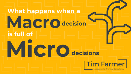 What happens when a Macro decision is full of Micro decisions?