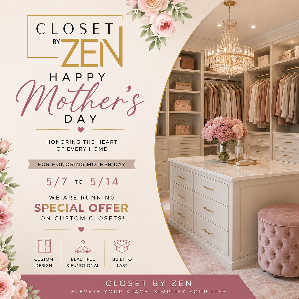Mother’s Day Special on Custom Closets | Closet By ZEN