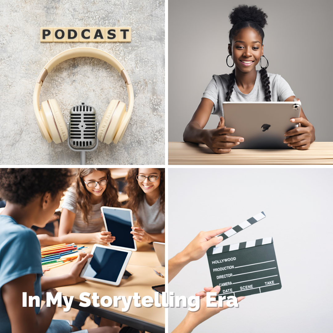 In My Digital Storytelling Era