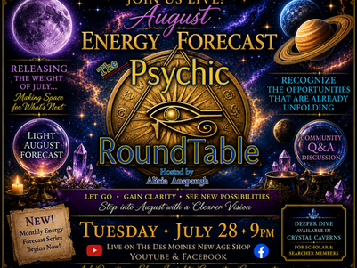 A mystical August-themed graphic featuring glowing crystal energy, celestial skies, and warm golden light symbolizing new beginnings, clarity, and opportunities for the month ahead. Text announces the Psychic RoundTable August Energy Forecast and Community Q&A.