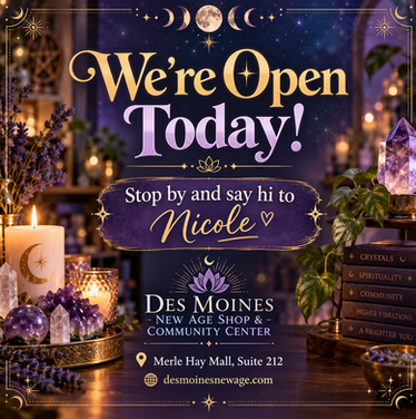 Open Today | Des Moines New Age Shop at Merle Hay Mall