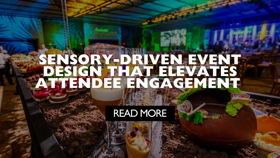 Sensory-Driven Event Design That Elevates Attendee Engagement