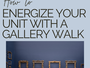 Energize Your New Unit with a Gallery Walk