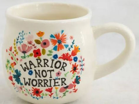Warrior or Worrier?