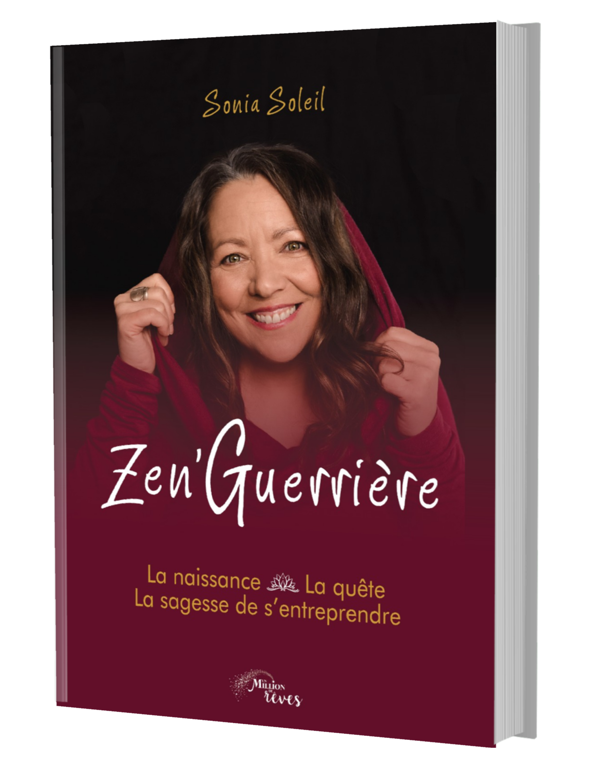 Zen'Guerrière : La naissance - La quête - La sagesse de s'entreprendre