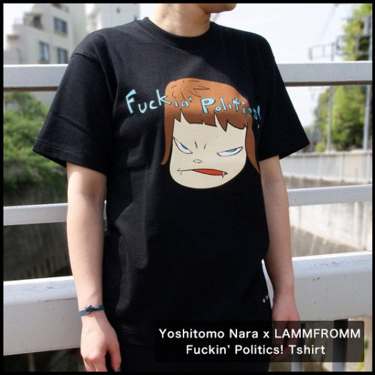 【再入荷】奈良美智xラムフロム「Fuckin Politics Tシャツ」