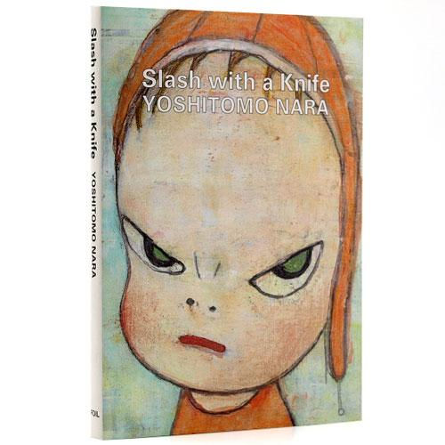 奈良美智 作品集 [Slash with a Knife]