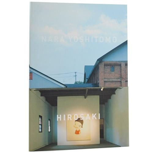 奈良美智 展覧会記録写真集 [NARA YOSHITOMO HIROSAKI]