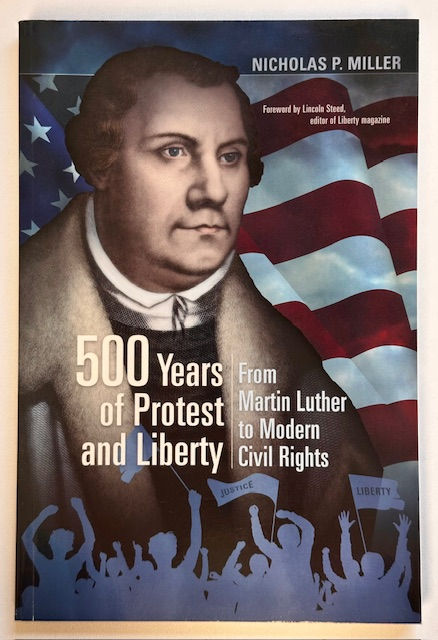 500 Years of Protest and Liberty by Nicholas P. Miller