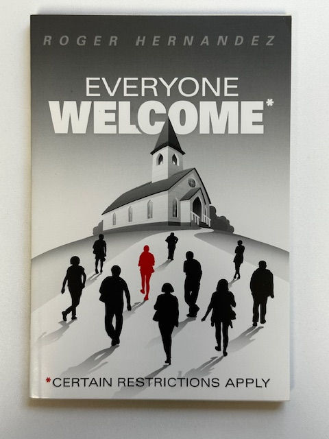 Everyone Welcome by Roger Hernandez