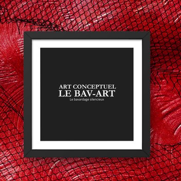 Le Bav-Art : Le bavardage 