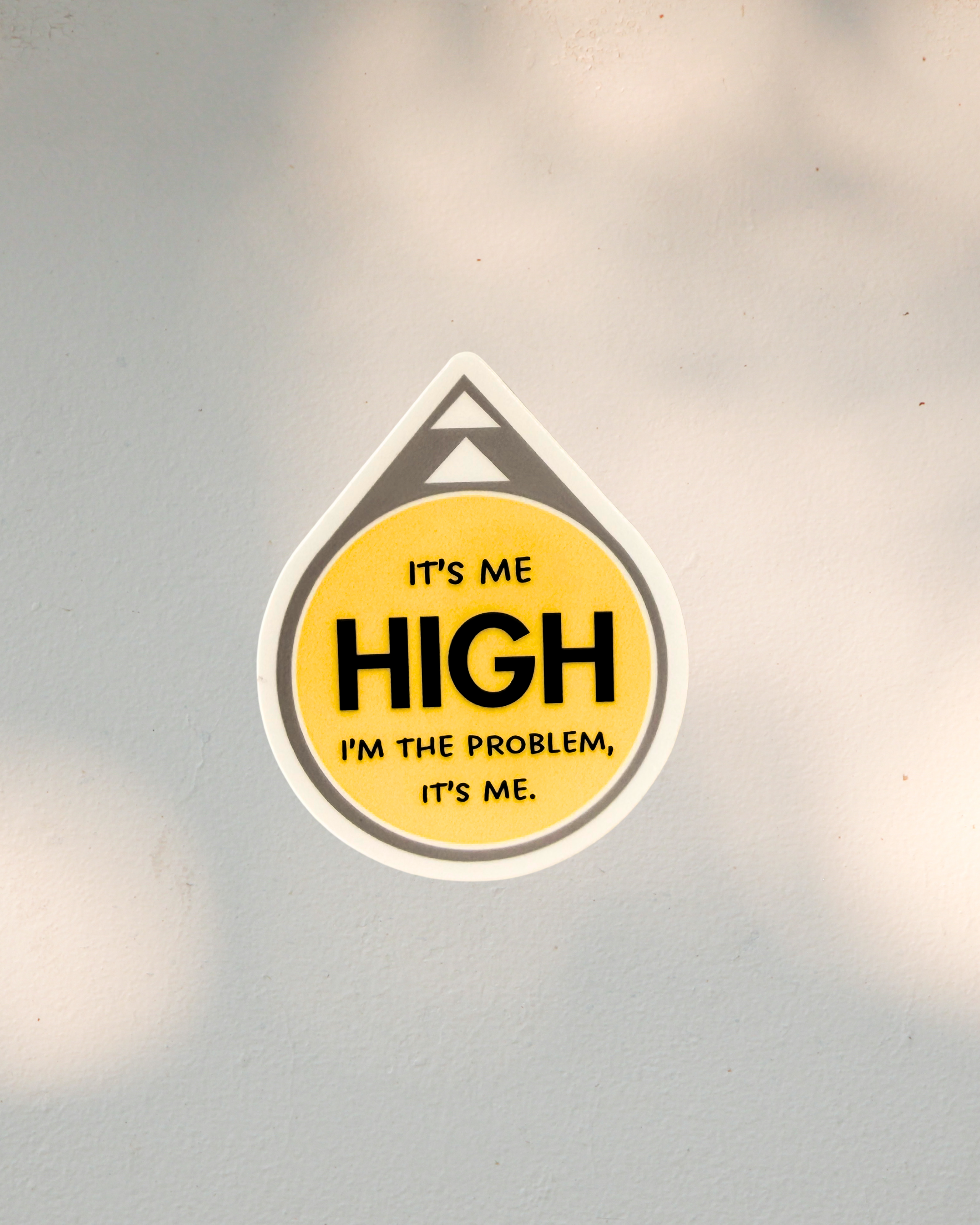 It's Me High - Sticker
