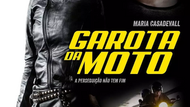 ASSISTA AGORA O  TRAILER DO FILME NACIONAL GAROTA DA MOTO 