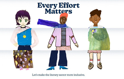 Illustration of characters from different backgrounds, and text that says "Every Effort Matters - Let's make the literary sector more inclusive."