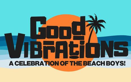 7/12 - Good Vibrations, Beach Boys Tribute