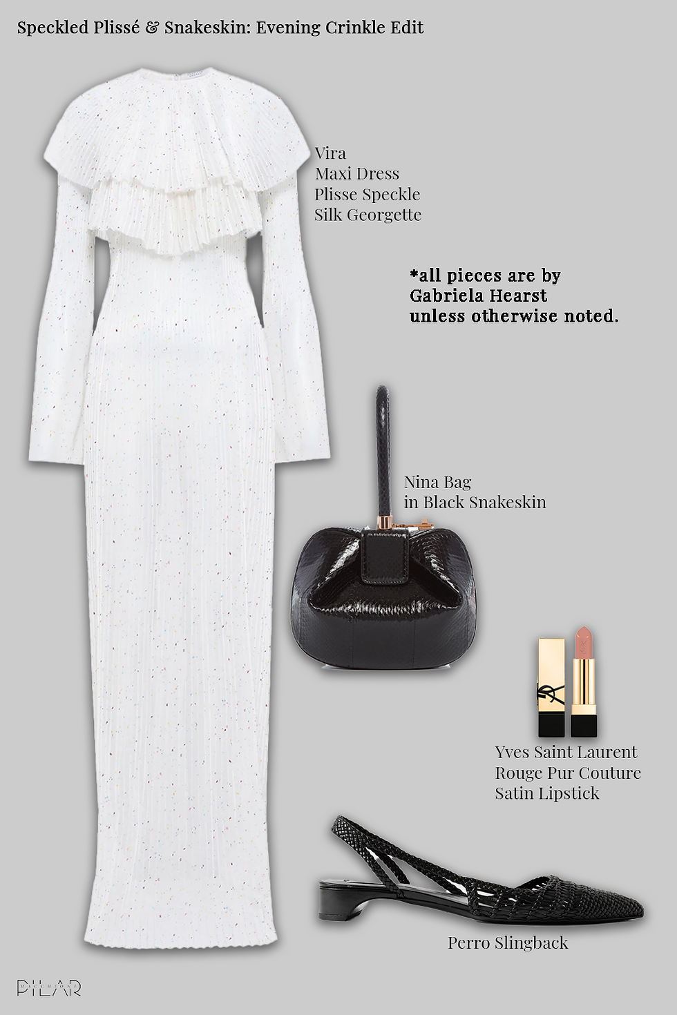 A collaged outfit featuring a white Vira maxi dress in speckled plissé silk georgette with layered ruffle detailing, paired with a small black snakeskin Nina bag, Yves Saint Laurent Rouge Pur Couture satin lipstick in a neutral rose shade, and black Perro woven slingback flats—set against a muted gray background with a header reading “Speckled Plissé & Snakeskin: Evening Crinkle Edit” and a footer note indicating all pieces are by Gabriela Hearst unless noted.