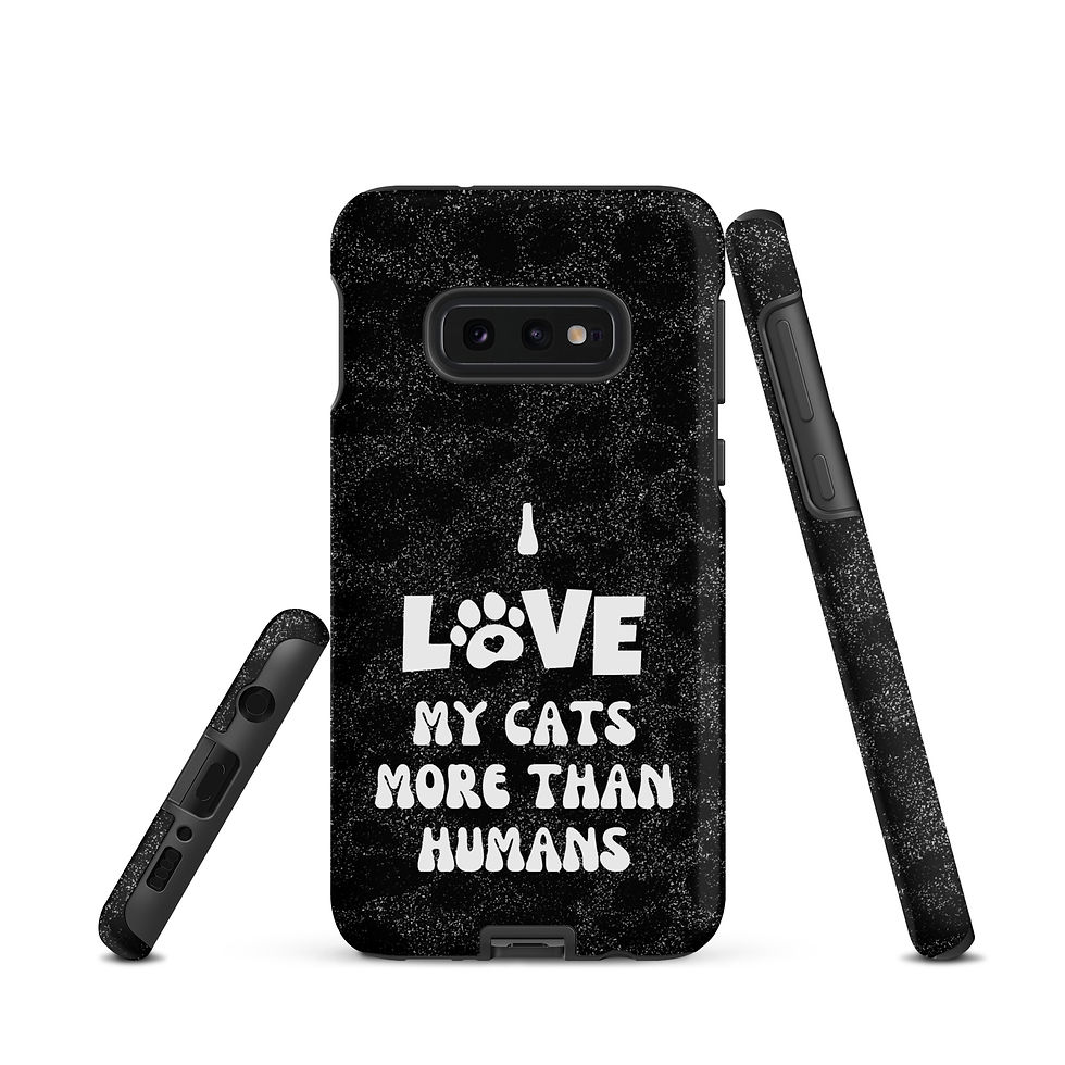 Thumbnail: Tough case for Samsung® I Love My Cats More Than Humans Black Print Background