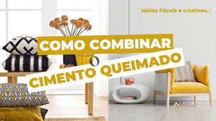 O Que Combina com Cimento Queimado 