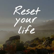Reset Your Life