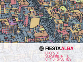 Fiesta Alba - Drops of sunshine in the city of spectres