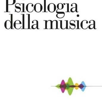 Psicologia della musica - A. Ravignani, E. Brattico, A. Surian