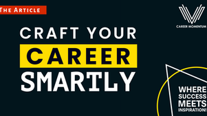 Article thumbnail with a article title: Craft Your Career Smartly
