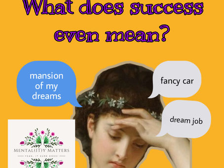 What does success even mean?