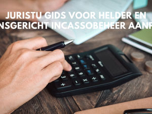 Juristu gids voor helder en mensgericht incassobeheer aanpak