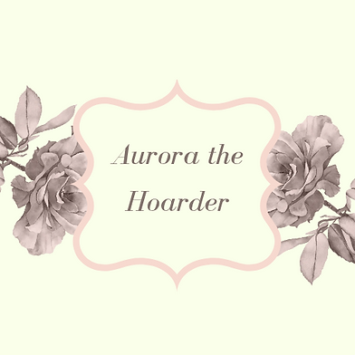 Aurora the Hoarder