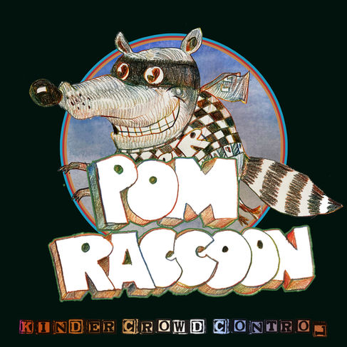 KinderCrowdControl single "Pom Raccoon"