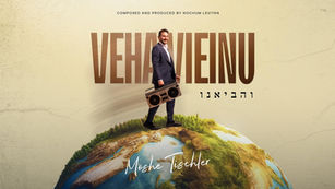 Moshe Tischler - Vehavieinu