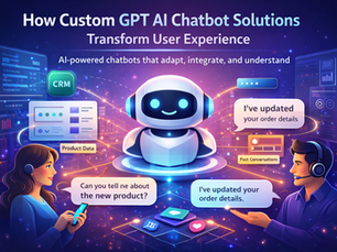 How Custom GPT AI Chatbot Solutions Transform User Experience