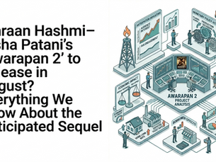 Text reads: "Emraan Hashmi–Disha Patani’s ‘Awarapan 2’ to Release in August?" An infographic shows market analysis and anticipation indicators.