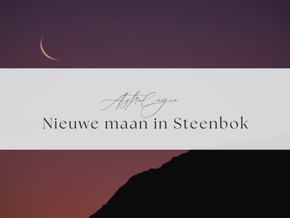 Astrologie | Nieuwe maan in Steenbok