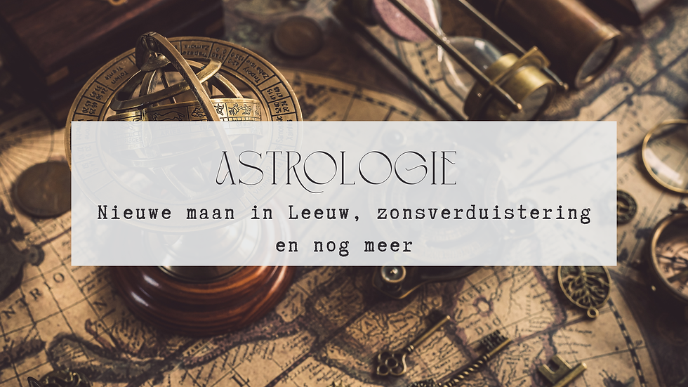 Astrologie | Nieuwe maan in Leeuw, zonsverduistering en nog meer!