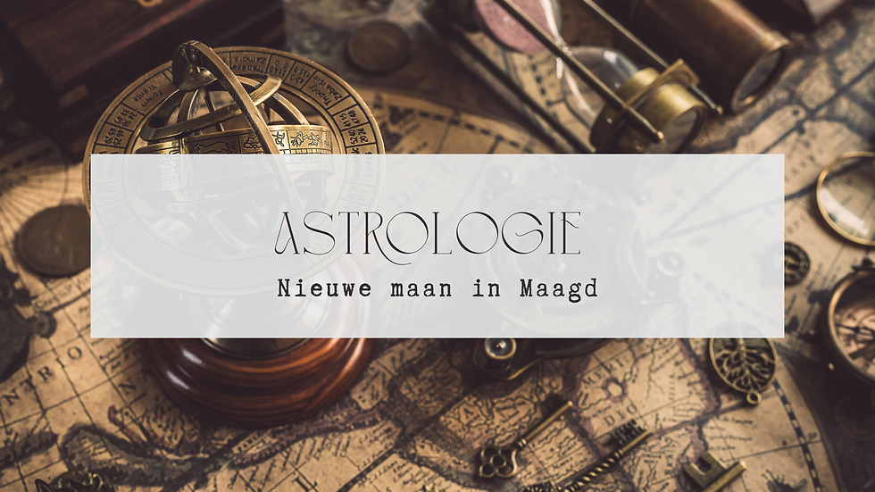 Astrologie| Nieuwe maan in Maagd