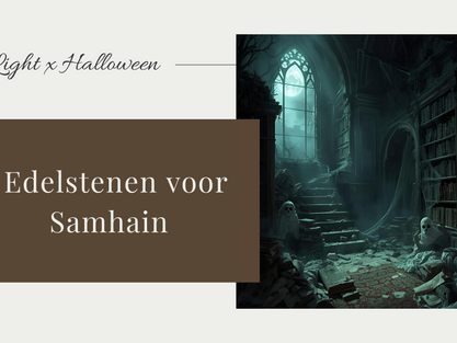 Love, Light x Halloween | 3 edelstenen voor Samhain