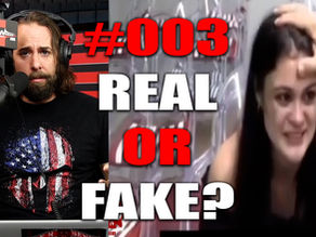 REAL OR FAKE?