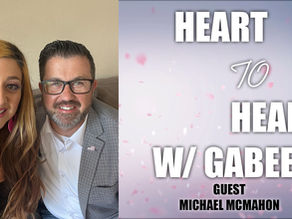 HEART TO HEART W/ GABEE - GUEST: MICHAEL MCMAHON A FORMER LAPD OFFICER
