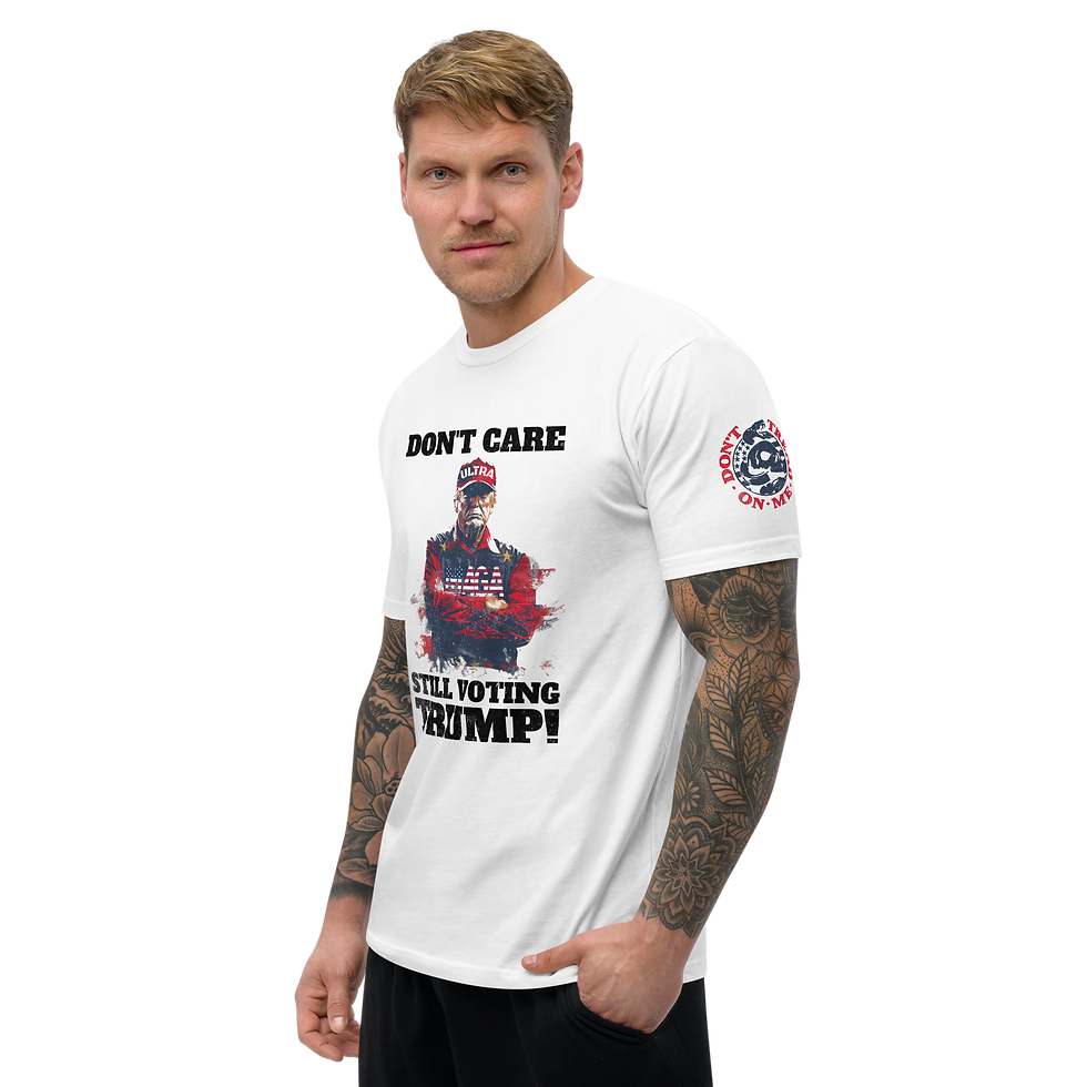 Thumbnail: DON'T CARE STILL VOTING TRUMP Fitted T-shirt